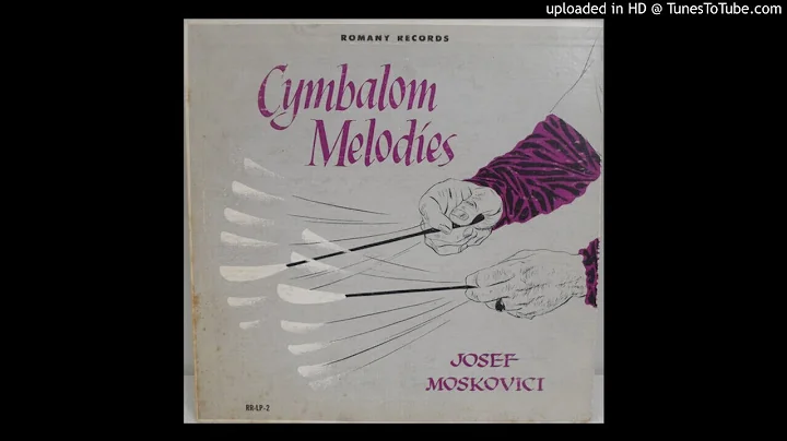 Josef Moskovici [Joseph Moskowitz]  Cymbalom Melod...