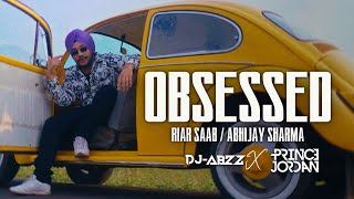 OBSESSED - REMIX ( DJ ABZZ x DJ PRINCE JORDAN )