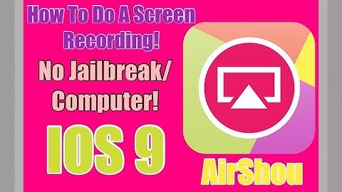 How To Do a Screen Recording With Airshou! No Jailbreak Or Computer!