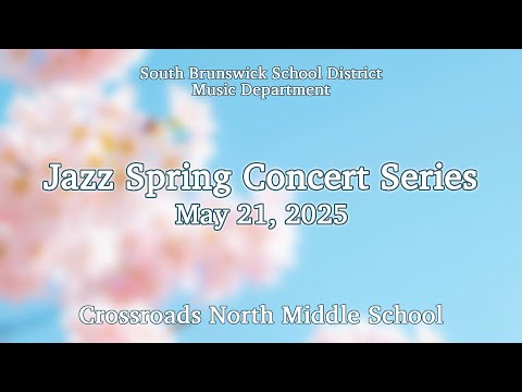 Crossroads North Middle School - Jazz Spring Concert Series - May 21st, 2025