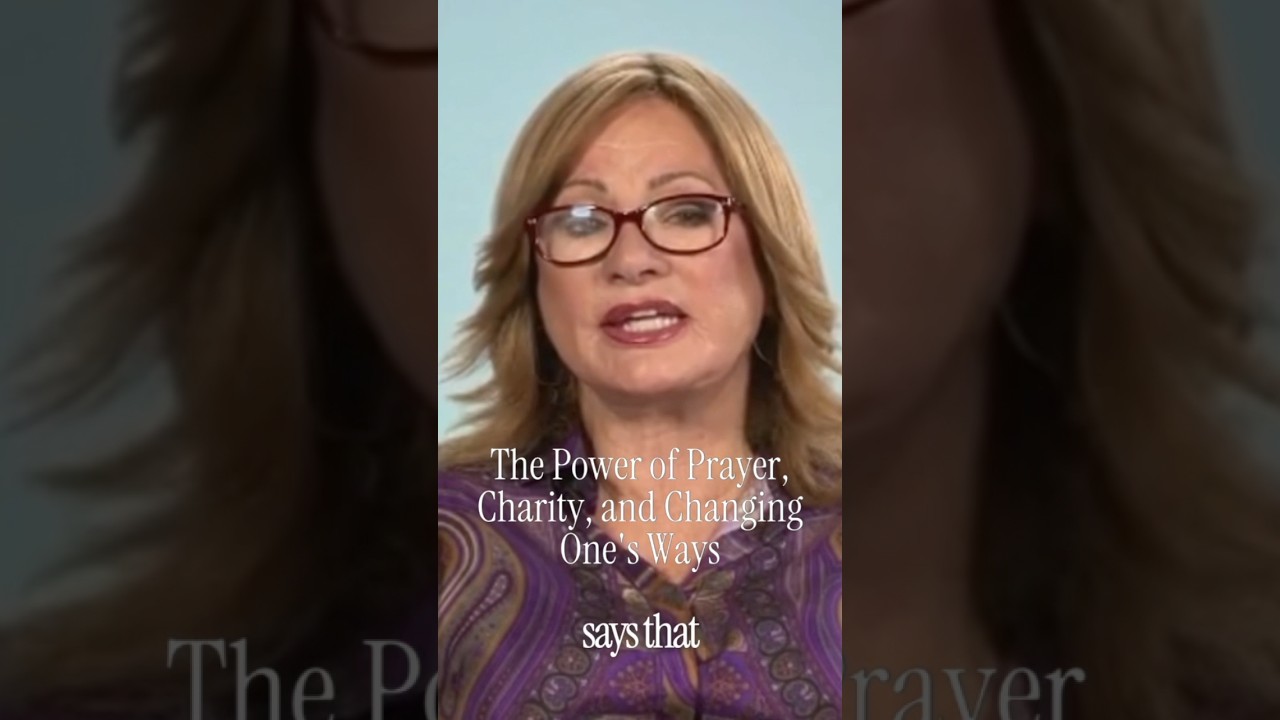 The Power of Prayer, Charity, and Changing One's Ways