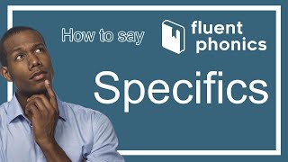 How to pronounce the word Specifics | With definition & example sentence