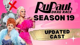 RuPaul's Drag Race Season 19 UPDATED CAST! #dragrace