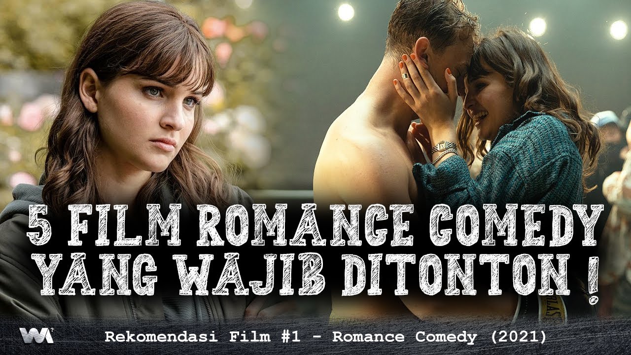 5 Terbaik Film Romance Comedy Wajib Tonton di 2021. Rekom What Movie 1