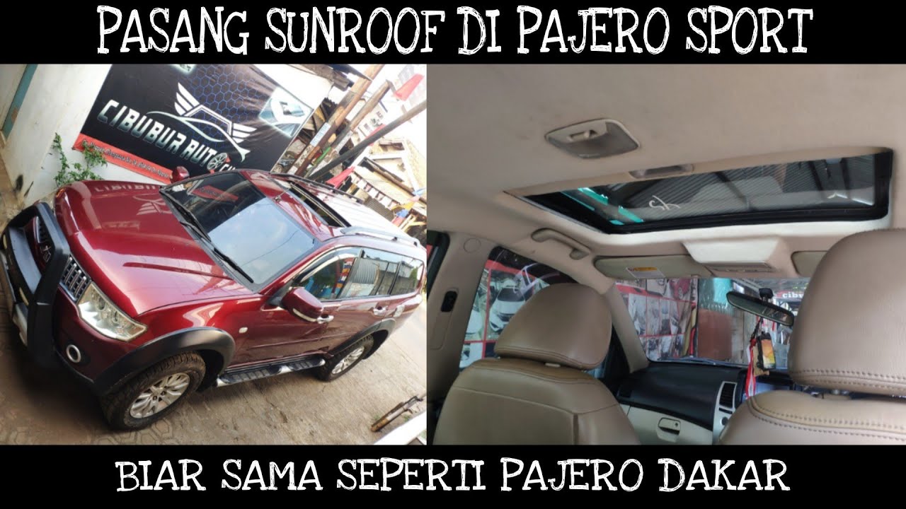 PASANG SUNROOF DI PAJERO SPORT BIAR SAMA SEPERTI PAJERO DAKAR 4X4 YouTube