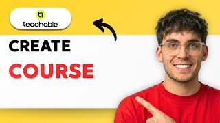 How to Create a Course on Teachable [2026 Full Guide]