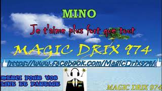 Mino - Je Taime Plus Fort Que Tout Sega 974 By Magic Drix 974