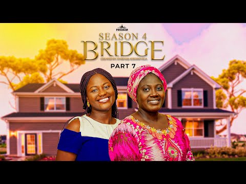 BRIDGE  S4 Part 7  = Husband and Wife Series Episode 195 by Ayobami Adegboyega