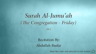 Surah Al Jumu'ah The Congregation   Friday   062   Abdullah Basfar   Quran Audio