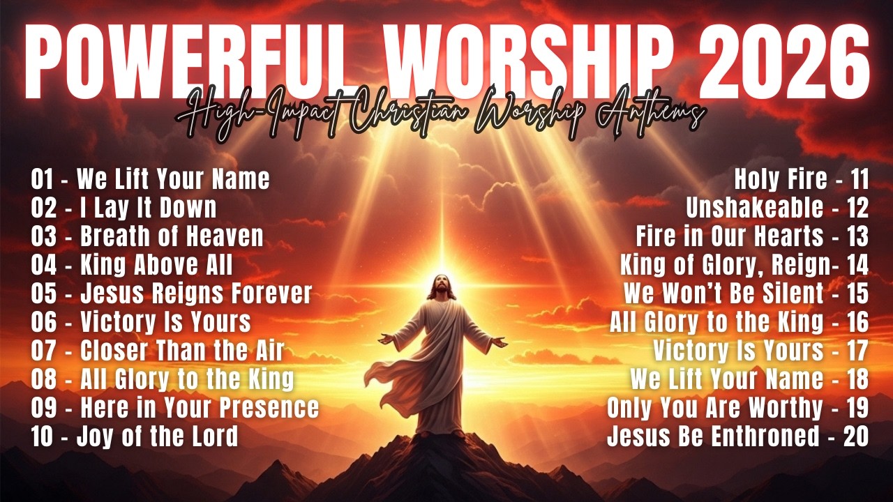Christian Worship Anthems 2026 🙏 Bold Praise & Revival Fire - YouTube