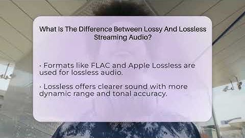 What Is The Difference Between Lossy And Lossless Streaming Audio? - Audio Gear Insider