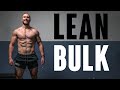 How To Lean Bulk: Build Muscle Without Getting Fat (Training Tips)