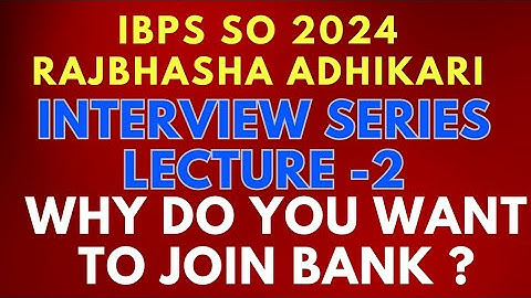 IBPS SO 2024 RAJBHASHA ADHIKARI INTERVIEW TIPS SERIES LECTURE 2 | INTERVIEW PREPARATION TIPS