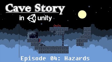 Cave Story In Unity Tutorial Episode 4: Spiky Hazards