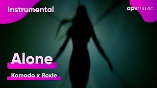 Komodo x Roxie - Alone (Instrumental/Karaoke)