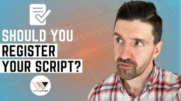 How To (And SHOULD You) Register Your Screenplay?