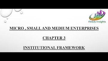 IIBF CERTIFICATE EXAMINATION IN MSME CHAPTER 3 - INSTITUTIONAL FRAMEWORK PART - 1