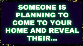 God Message : Someone is planning to come to your home and reveal their... #godmessage #god