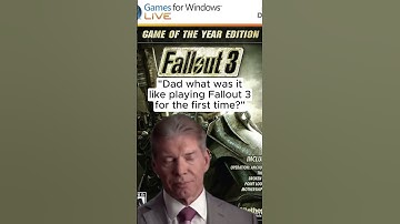 "Dad what was Fallout 3 like?"