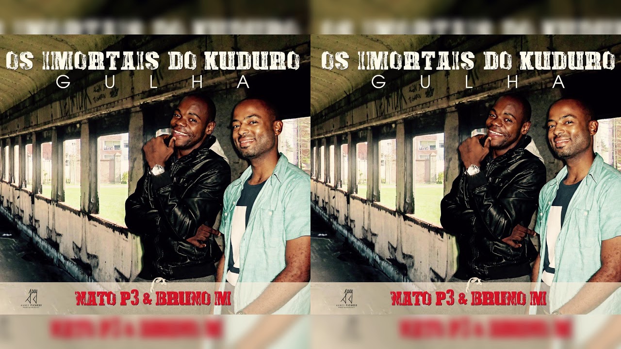 Nato P3 e Bruno M - Gulha ( Kuduro )