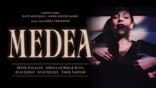 Medea Fragman Defne Kayalar Hira Tekindor Dor Productions
