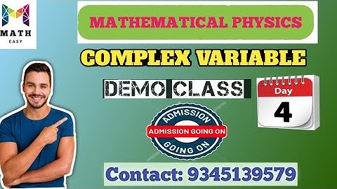 MATHEMATICAL PHYSICS | COMPLEX VARIABLE | DEMO CLASS | DAY 4