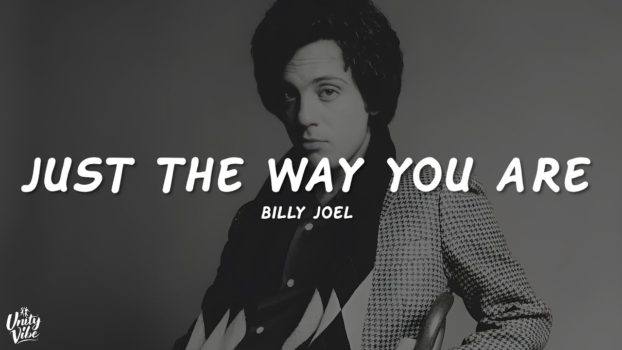 Billy Joel - Just the Way You Are (Lyrics) Billy Joel - Just the Way You Are (Lyrics)