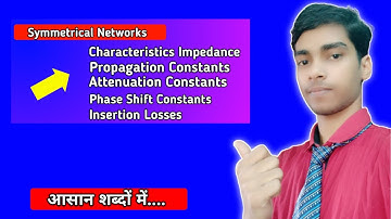 Symmetrical Networks//Characteristics Impedance // Network Filter and Transmission line //hindi