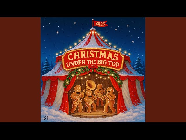 Under the Christmas Big Top (Opening Carol)