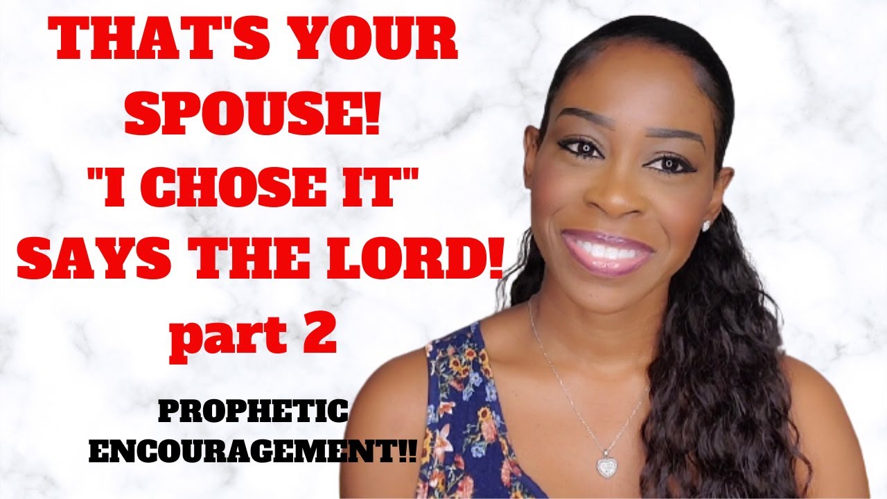 Prophetic Word | God says "I chose it!" That's your spouse‼ | Your confirmation | part 2