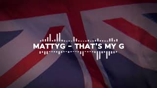 MattyG - That's my G