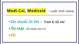 Luật 2024: Cho chuyển Tài Sản liền: Medi-Cal (Medicaid). Thu nhập giới hạn ra sao?