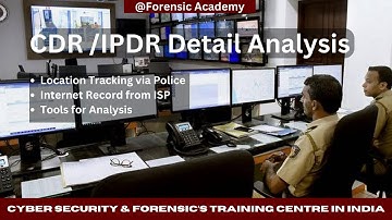 CDR/IPDR Analysis: Complete Guide for Forensic Investigation | Forensic Academy