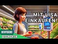 Lerne Deutsch Mit Spass Mit Lisa Im Supermarkt Geschichte A2 B1