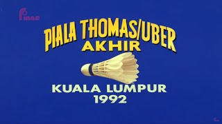 RETROSPEKTIF : KEJOHANAN PIALA THOMAS (1992)