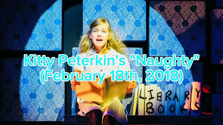 Kitty Peterkin's "Naughty" (February 18th, 2018) West End
