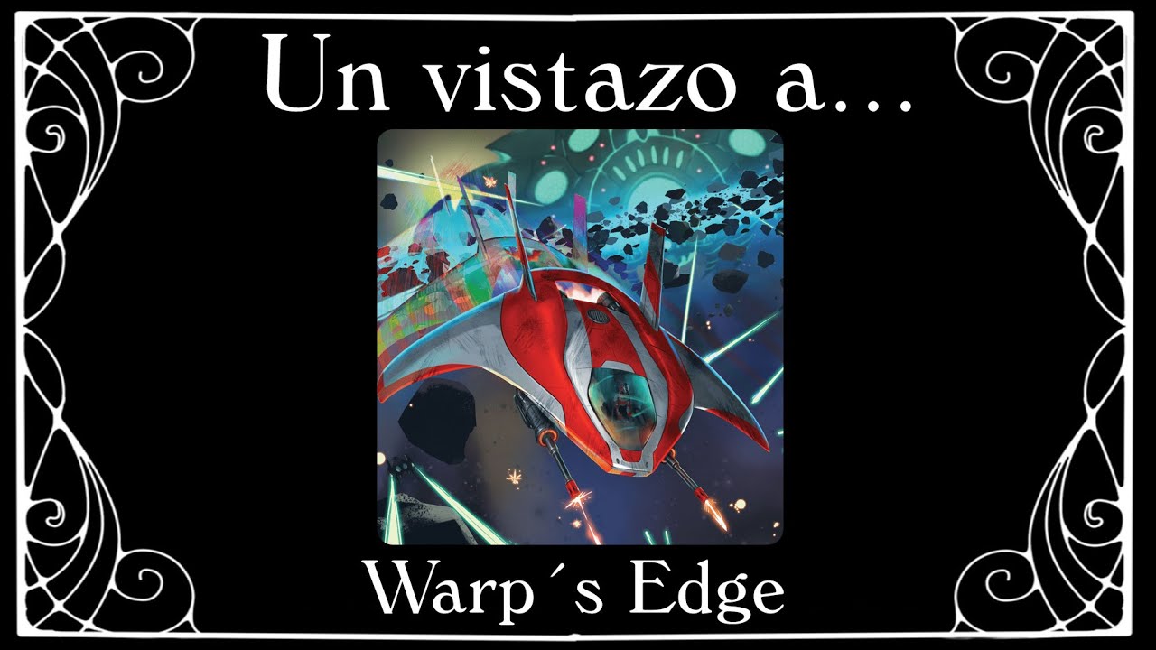 Un vistazo express a WARP´S EDGE