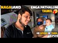 Met Tamil speaking people in Nagaland 😍 | Assam to Nagaland in train | Incredible India EP24