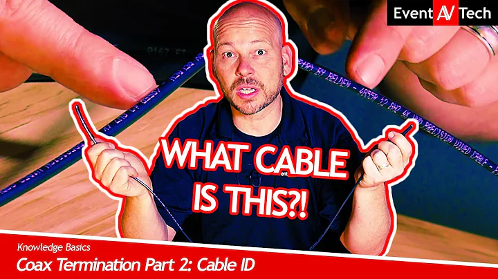 Coax Termination Part 2: Cable ID - WHAT CABLE DO I HAVE?!