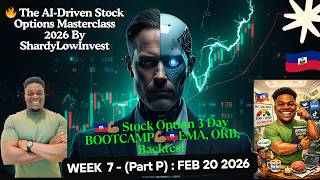🇭🇹💪🏾 Stock Option 3 Day BOOTCAMP💪🏾🇭🇹EMA, ORB, Backtest-- Week 7 (Part P)