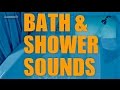 8 hours bath and shower sounds   continuous running water  bath filling ambient sleep sounds