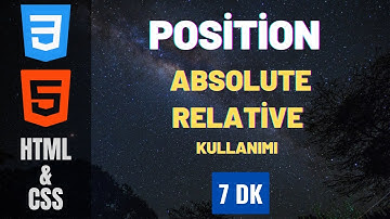 HTML ve CSS- Position absolute ve Position Relative kullamı - CSS Positions