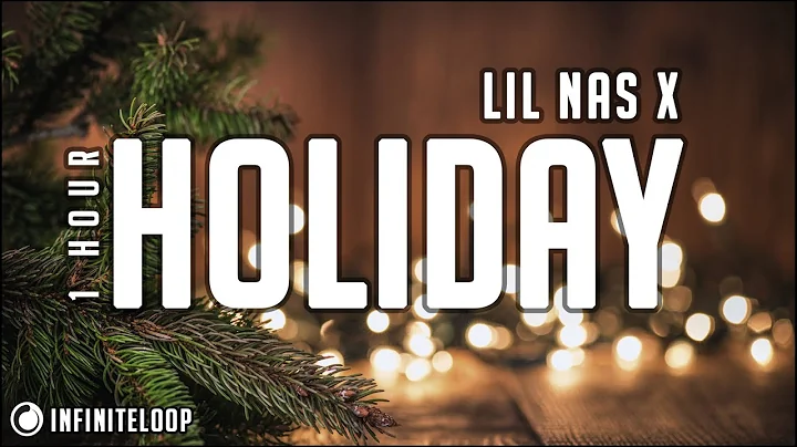Lil Nas X - HOLIDAY [1 Hour] Loop