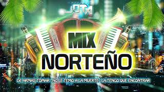 Video thumbnail of "Mix Norteño Dj Jota- De armas tomar - No le temo a la muerte - La tengo que encontrar"