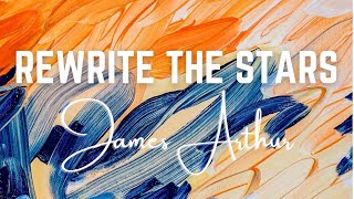 Anne-Marie & James Arthur - Rewrite The Stars (Lyrics)