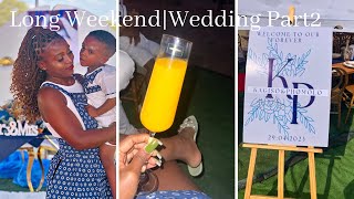 Long Weekend With Me | My sister’s wedding part 2| South African YouTuber | Kutlwano Mataboge