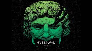 FVZZ POPVLI - Fvzz Dei (Full Album 2017)