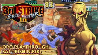 (Old) Oro SA1 (Kishin Riki) Playthrough - Street Fighter 3 Third Strike [ARCADE][HD]
