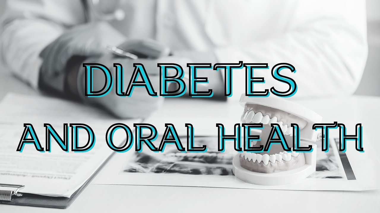 Diabetes and Oral Health YouTube