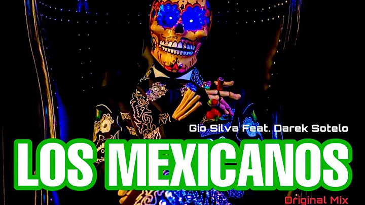 Gio Silva Feat. Darek Sotelo - LOS MEXICANOS (Original Mix) DEMO DEMO
